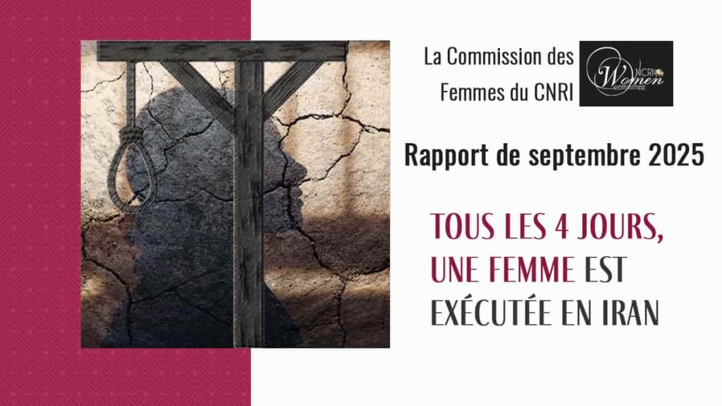 Rapport de septembre 2025 : Tous les 4 jours, une femme est exécutée en Iran
