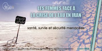 Les femmes face à la crise de l’eau en Iran : santé, survie et sécurité menacées
