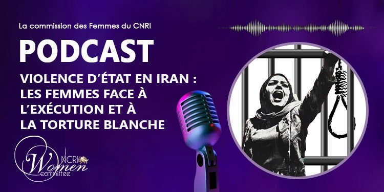 Violence d’État en Iran : Les Femmes Face à l’Exécution et à la Torture Blanche