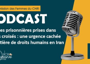 Femmes prisonnières prises dans les tirs croisés : une urgence cachée en matière de droits humains en Iran