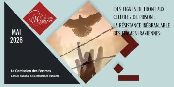 Rapport de Mai 2026 : la résistance inébranlable des femmes iraniennes