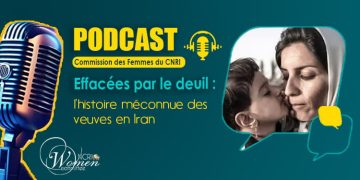 Effacées par le deuil : l'histoire méconnue des veuves en Iran