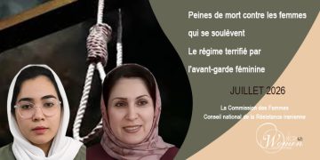 Rapport de juillet 2026 : La condamnation à mort de femmes en Iran dressées pour renverser le régime des mollahs