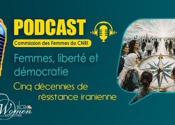 Femmes, liberté et démocratie ; Cinq décennies de résistance iranienne