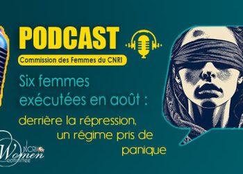 Six femmes exécutées en août : derrière la répression, un régime pris de panique
