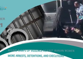 Regime ramps up violence against Iranian women - More arrests, detentions, and executions