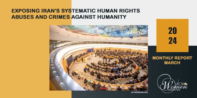 March 2024 report: Exposing Iran's Systematic Human Rights Abuses and Crimes Against Humanity