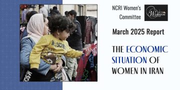 March 2025 Report: The Economic Situation of Women in Iran
