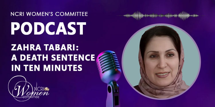 Zahra Shahbaz Tabari: A Death Sentence in Ten Minutes