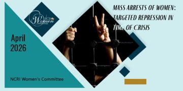 April 2026 Report: Mass Arrests of Women: Targeted Repression in Time of Crisis